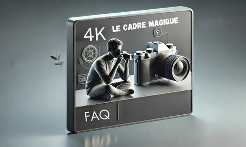 FAQ - Vos Questions sur les Appareils Photo 4K